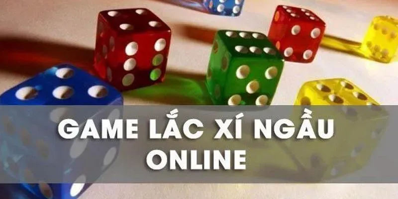 Tìm hiểu lắc xí ngầu online